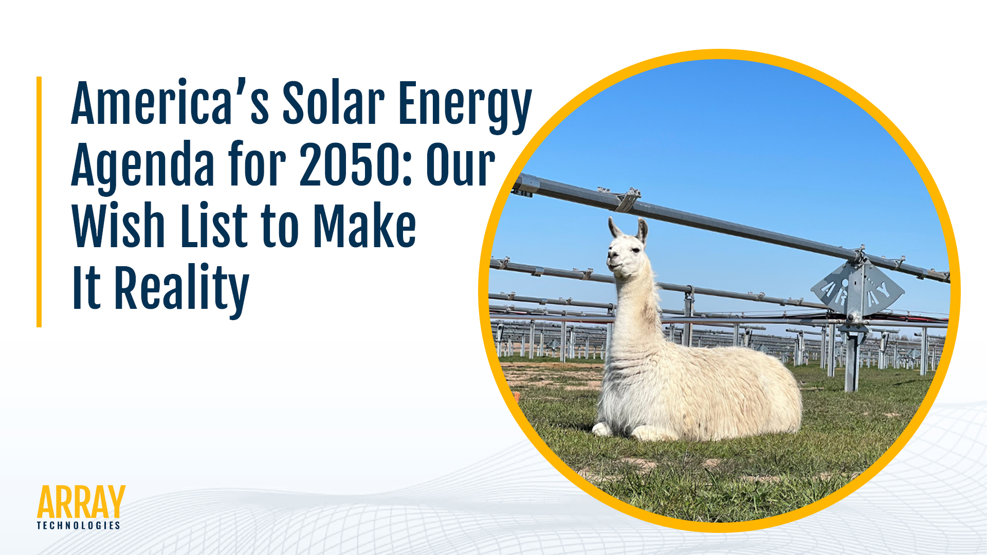 Graphic of a llama sitting in front of an Array solar tracker with words on the side about America's solar energy agenda for 2050