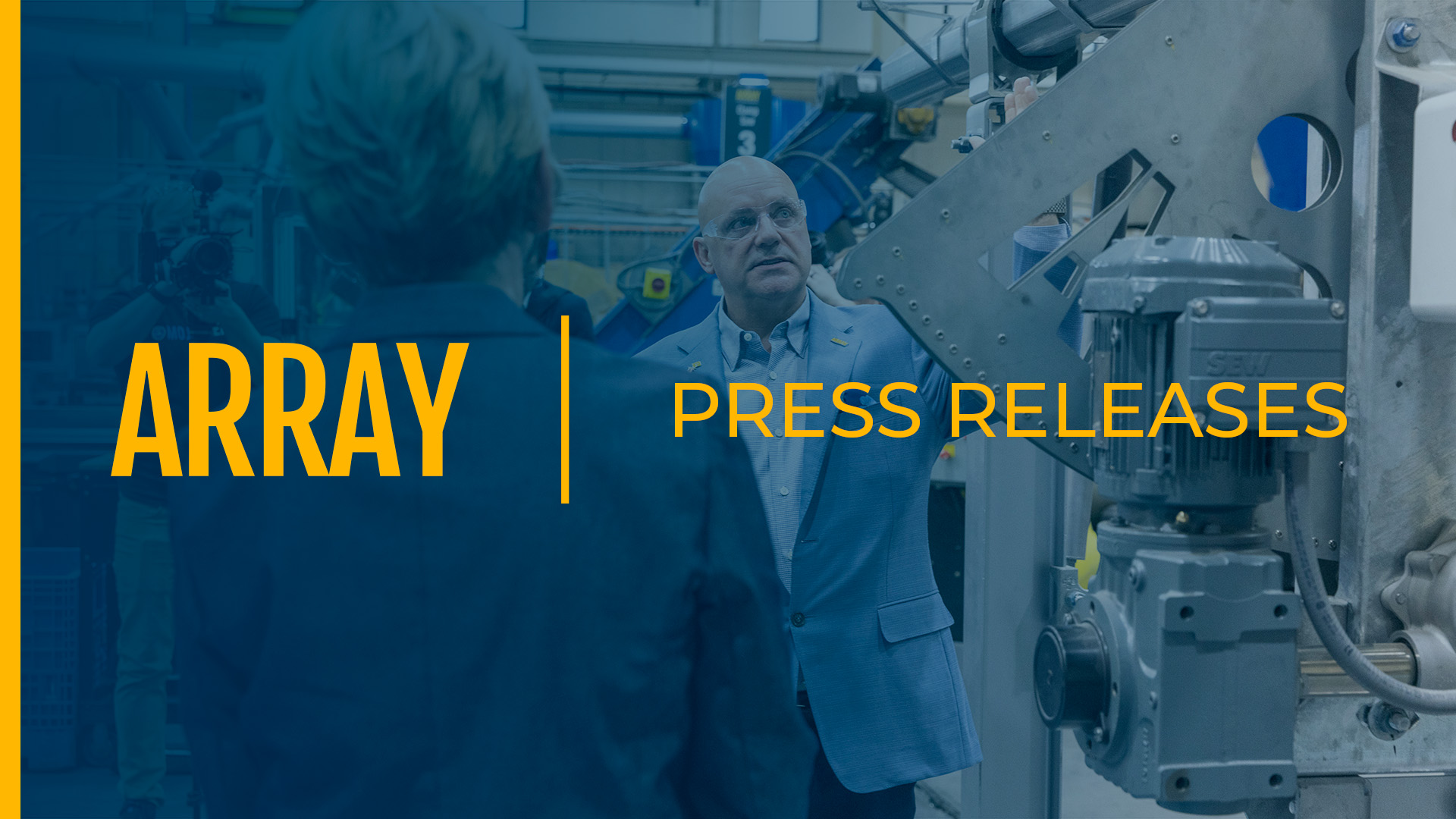 Image of ARRAY CEO giving a factory tour with the ARRAY logo and "press release" overlayed.