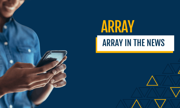 ARRAY in the News: Tracker Verification, Policy Shifts, and Leading with Insight