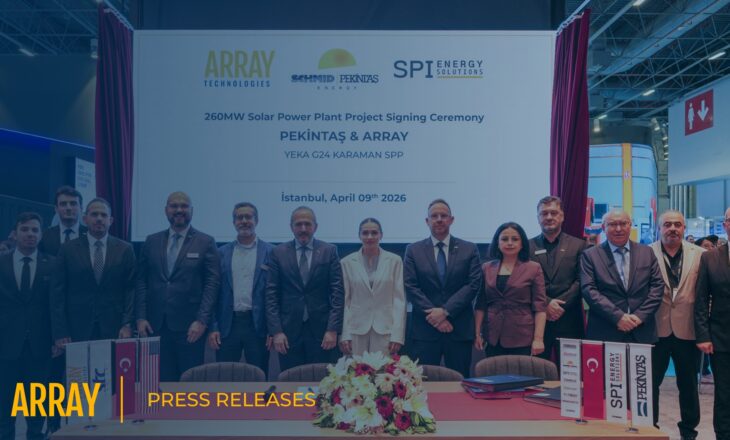 ARRAY Technologies Selected as G24 – Karaman YEKA Tracker Supplier by PEKINTAS Group for 260MW Solar Project in Türkiye