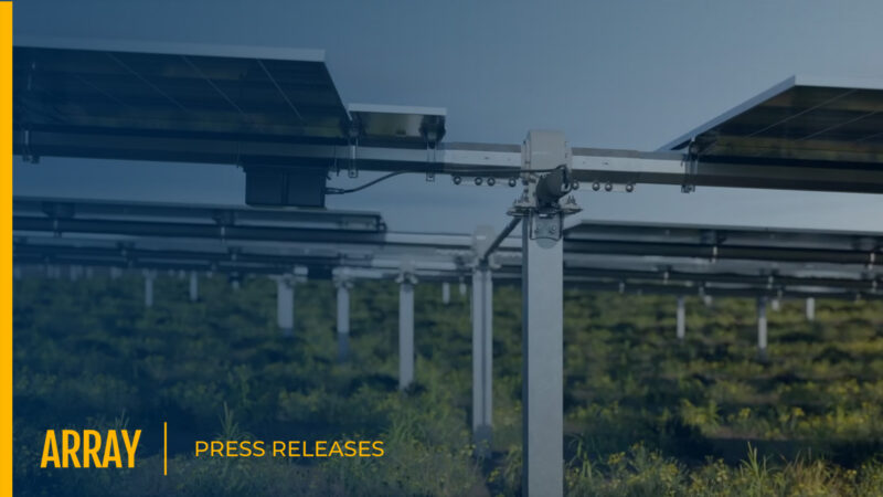 Array Tracker Assembly ARRAY Technologies Launches DuraTrack D2S™ Tracker, Bringing ...